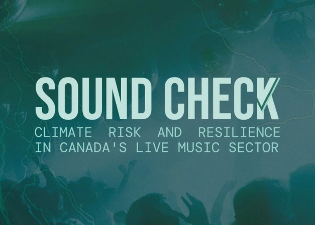 CLMA releases Sound Check: Climate Risk and Resilience in Canada's Live Music Sector